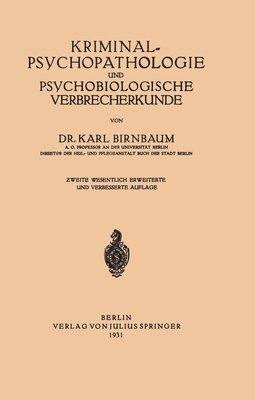 KriminalPsychopathologie und Psychobiologische Verbrecherkunde 1