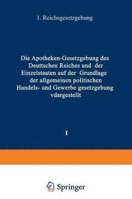 bokomslag Die Apotheken  Gesetzgebung des deutschen Reiches und der Einzelstaaten auf der Grundlage der allgemeinen politischen, Handels- und Gewerbegesetzgebung dargestellt