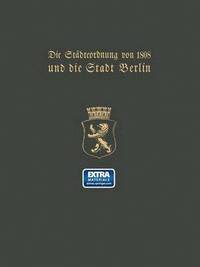 bokomslag Die Städteordnung von 1808 und die Stadt Berlin