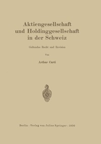 bokomslag Aktiengesellschaft und Holdinggesellschaft in der Schweiz. Geltendes Recht und Revision