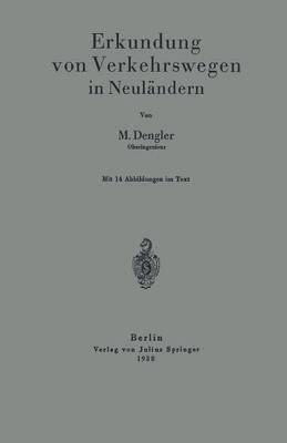 Erkundung von Verkehrswegen in Neulndern 1