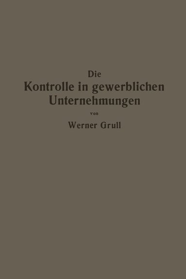 bokomslag Die Kontrolle in gewerblichen Unternehmungen