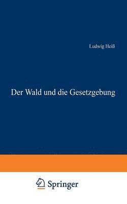 bokomslag Der Wald und die Gesetzgebung