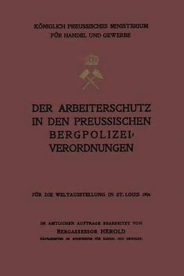 bokomslag Der Arbeiterschutz in den Preussischen Bergpolizeiverordnungen