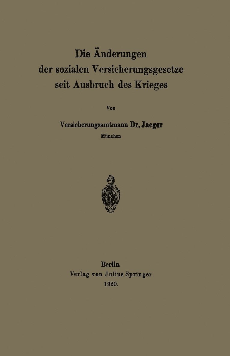 Die nderungen der sozialen Versicherungsgesetze seit Ausbruch des Krieges 1