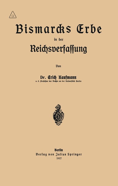 Erich Kaufmann - Bismarcks Erbe in der Reichsverfassung, Häftad