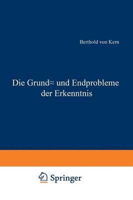 Die Grund- und Endprobleme der Erkenntnis