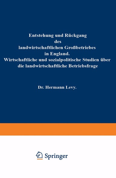 Hermann Levy - Entstehung und Rückgang des landwirtschaftlichen Großbetriebes in England, Häftad