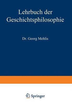 Lehrbuch der Geschichtsphilosophie 1