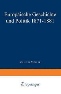 bokomslag Europische Geschichte und Politik 18711881