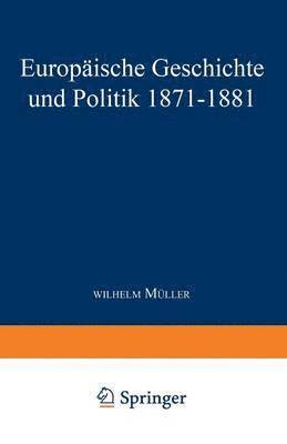 Europische Geschichte und Politik 18711881 1