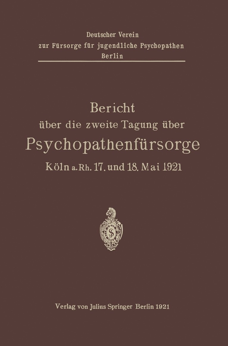 L. W. Weber, Lotte Nohl, Margarete Dittmer, Ernst von Düring, Pastor Backhausen, Ruth v. der Leyen, Kramer, Fels - Bericht über die zweite Tagung über Psychopathenfürsorge, Häftad