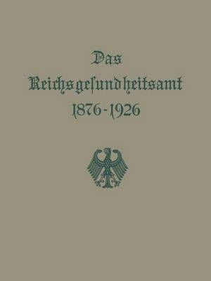 bokomslag Das Reichsgesundheitsamt 18761926