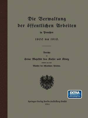Die Verwaltung der ffentlichen Arbeiten in Preuen 1900 bis 1910 1