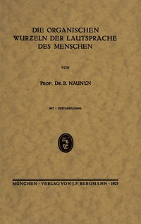 bokomslag Die Organischen Wur?eln der Lautsprache des Menschen