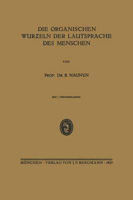 Die Organischen Wureln der Lautsprache des Menschen 1