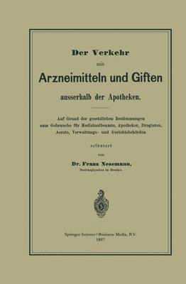 Der Verkehr mit Arzneimitteln und Giften ausserhalb der Apotheken 1