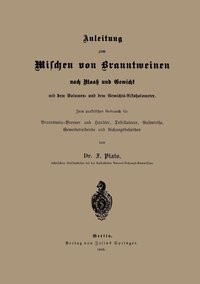 bokomslag Anleitung zum Mischen von Branntweinen nach Maaß und Gewicht