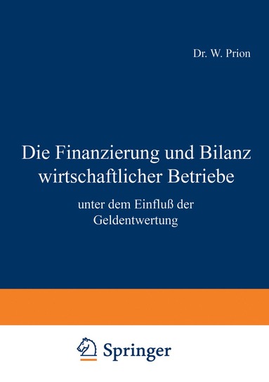 bokomslag Die Finanzierung und Bilanz wirtschaftlicher Betriebe