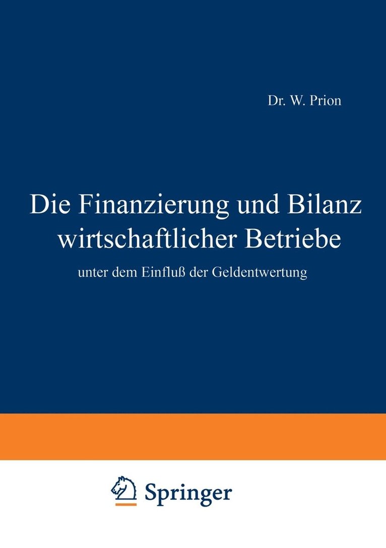 W. Prion - Die Finanzierung und Bilanz wirtschaftlicher Betriebe, Häftad