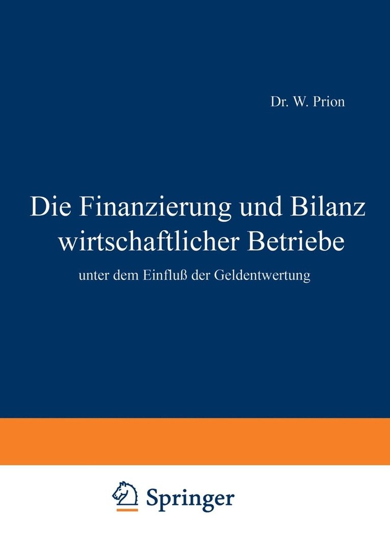 Die Finanzierung und Bilanz wirtschaftlicher Betriebe 1