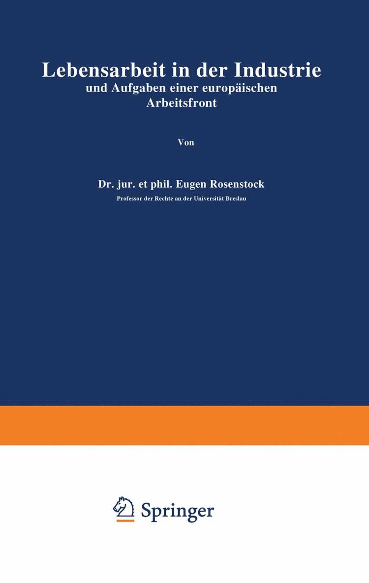 Eugen Rosenstock - Lebensarbeit in der Industrie und Aufgaben einer europäischen Arbeitsfront, Häftad