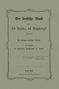 bokomslag Der deutsche Bund oder: Ob Gotha, ob Bamberg?