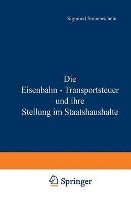 NA Sonnenschein, Na Sonnenschein - Die Eisenbahn - Transportsteuer und ihre Stellung im Staatshaushalte, Häftad