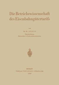 bokomslag Die Betriebswissenschaft des Eisenbahngtertarifs