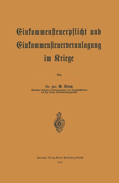 G. Strutz - Einkommensteuerpflicht und Einkommensteuerveranlagung im Kriege, Häftad