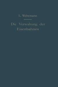 bokomslag Die Verwaltung der Eisenbahnen