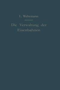 bokomslag Die Verwaltung der Eisenbahnen