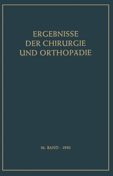 Karl Heinrich Bauer, Alfred Brunner - Ergebnisse der Chirurgie und Orthopädie, Häftad
