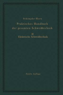 Praktisches Handbuch der gesamten Schweitechnik 1