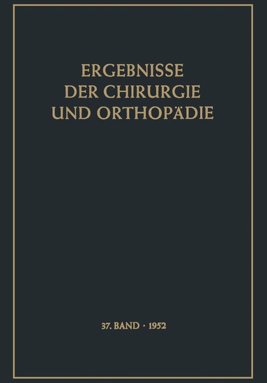 Karl Heinrich Bauer, Alfred Brunner - Ergebnisse der Chirurgie und Orthopädie, Häftad