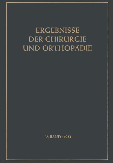 K. H. Bauer - Ergebnisse der Chirurgie und Orthopädie, Häftad