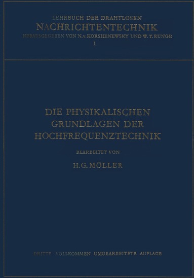 Hans Georg Möller, N. von Korshenewsky, W.T. Runge - Die Physikalischen Grundlagen der Hochfrequenztechnik, Häftad