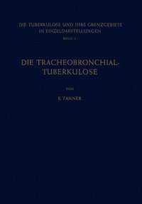 bokomslag Die Tracheobronchial- Tuberkulose der Erwachsenen