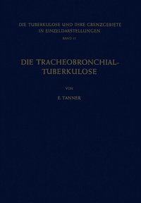 bokomslag Die Tracheobronchial- Tuberkulose der Erwachsenen