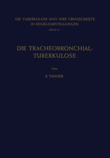 bokomslag Die Tracheobronchial- Tuberkulose der Erwachsenen