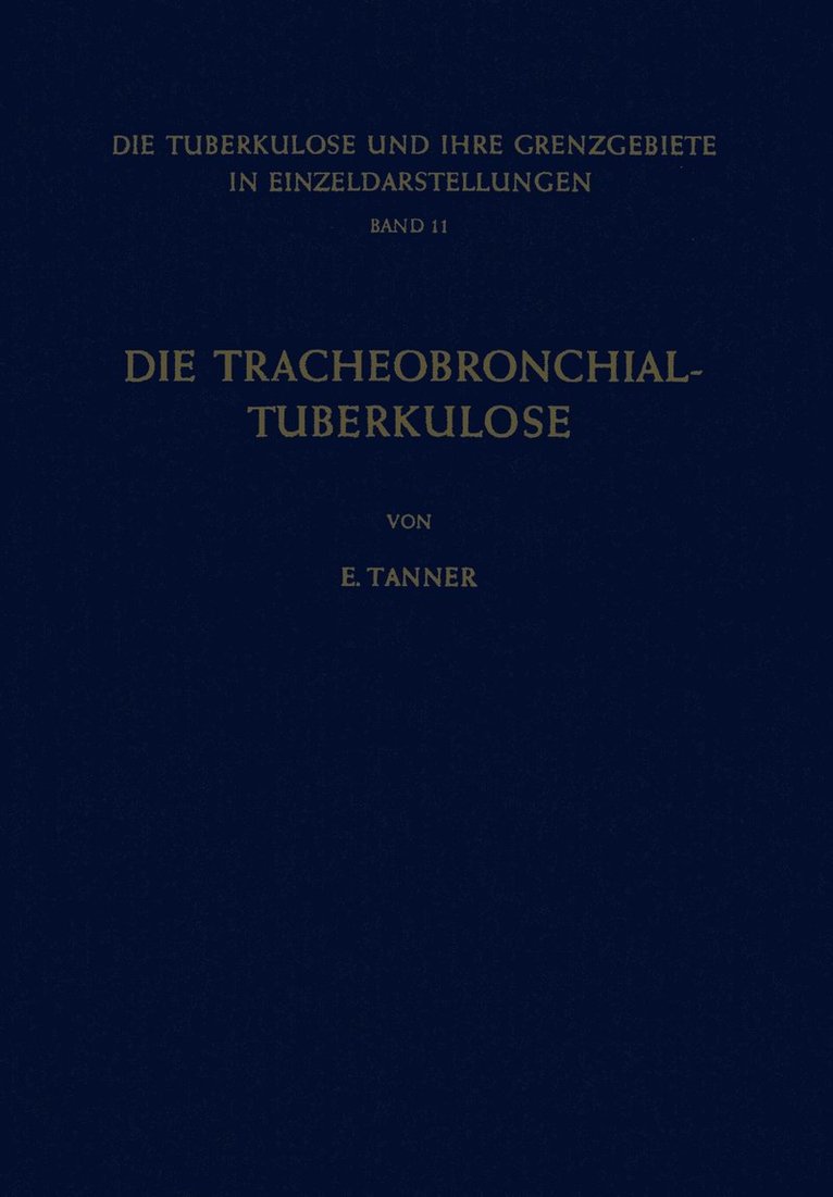 E. Tanner - Die Tracheobronchial- Tuberkulose der Erwachsenen, Häftad