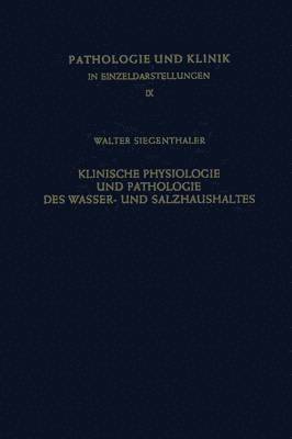 bokomslag Klinische Physiologie und Pathologie des Wasser- und Salzhaushaltes mit Besonderer Bercksichtigung der Beziehungen