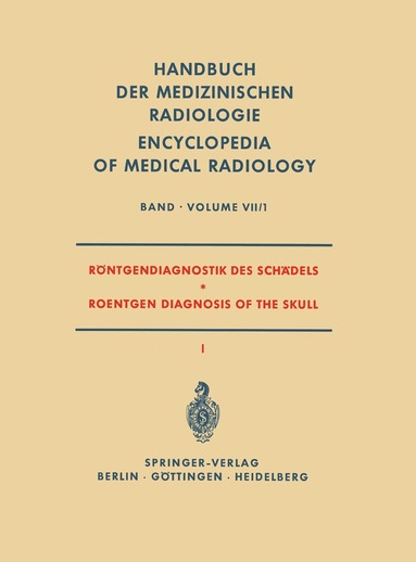 W. Bergerhoff, H. Ellegast, G. Friedmann, R. Lorenz, E. Muntean, H. J. Süsse, K. Theiler - Röntgendiagnostik des Schädels I / Roentgen Diagnosis of the Skull I, Häftad
