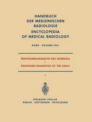W. Bergerhoff, H. Ellegast, G. Friedmann, R. Lorenz, E. Muntean, H. J. Süsse, K. Theiler - Röntgendiagnostik des Schädels I / Roentgen Diagnosis of the Skull I, Häftad