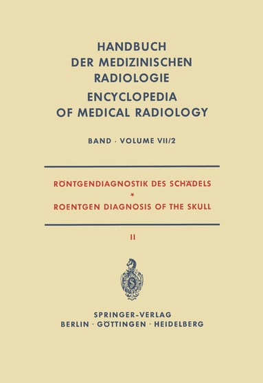 Alois Beutel, F. Clementschitsch, Karl Hollmann, Ernst Kotscher, L. Psenner, Anders Sonesson, Gerhard Steinhardt, Andreas Tänzer - Röntgendiagnostik des Schädels II / Roentgen Diagnosis of the Skull II, Häftad