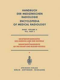 bokomslag Rntgendiagnostik des Herzens und der Gefsse Teil 3 / Roentgen Diagnosis of the Heart and Blood Vessels Part 3