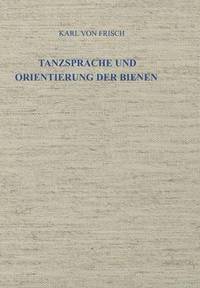 bokomslag Tanzsprache und Orientierung der Bienen