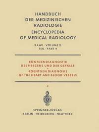 bokomslag Rntgendiagnostik des Herzens und der Gefsse Teil 4 / Roentgen Diagnosis of the Heart and Blood Vessels Part 4
