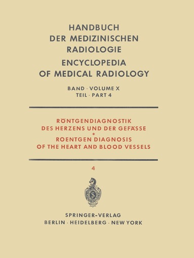 F. Loogen, R. Rippert, J. Schoenmackers, H. Vieten - Röntgendiagnostik des Herzens und der Gefässe Teil 4 / Roentgen Diagnosis of the Heart and Blood Vessels Part 4, Häftad