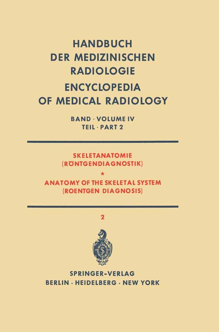 E. Fischer, J. Henssge, E. Jonasch, D. von Keiser, D. G. Rochlin, G. Viehweger, E. Zeitler, Z. B. Zsebök - Skeletanatomie (Röntgendiagnostik) / Anatomy of the Skeletal System (Roentgen Diagnosis), Häftad
